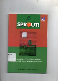 Image of Sprout! : Memperbaharui Visi Sukses Melalui 4 Langkah Kuat di Bidang Penjualan